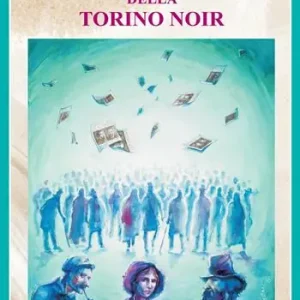 Atlante criminale della Torino noir Ordina Subito