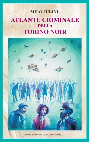 Atlante criminale della Torino noir Ordina Subito
