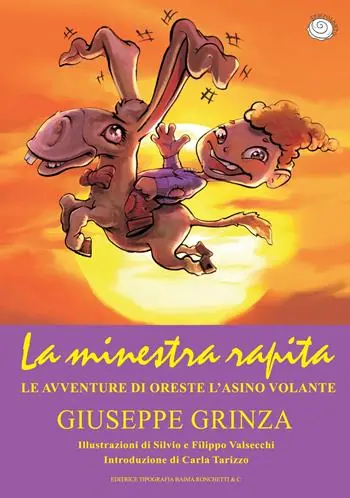 La minestra rapita. Le avventure di Oreste l‘asino volante Di Tendenza