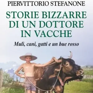 Ultimissimo Modello Storie bizzarre di un dottore in vacche. Muli, cani, gatti e un bue rosso