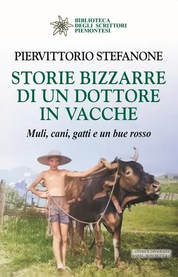 Ultimissimo Modello Storie bizzarre di un dottore in vacche. Muli, cani, gatti e un bue rosso