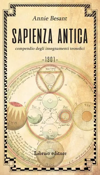 Sapienza antica. Compendio degli insegnamenti teosofici Ultimissimo Modello