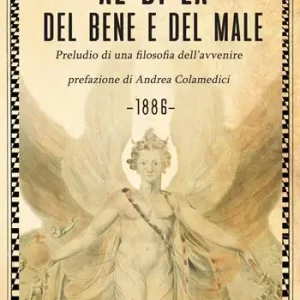 Al di là del bene e del male. Preludio di una filosofia dell‘avvenire Promo Stagionale