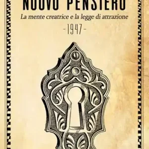 Promozione Il nuovo pensiero. La mente creatrice e la legge d‘attrazione