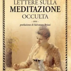 Solo Oggi Lettere sulla meditazione occulta