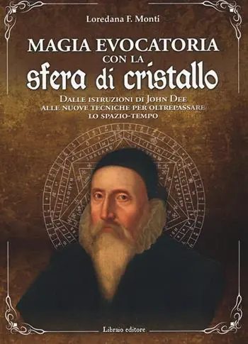 Prezzo Basso Magia evocatoria con la sfera di cristallo. Dalle istruzioni di John Dee alle nuove tecniche per oltrepassare lo spazio-tempo