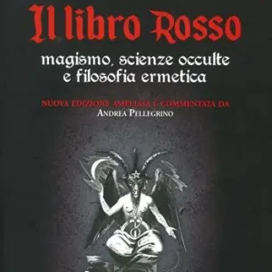 Promo Stagionale Il libro rosso. Magismo, scienze occulte e filosofia ermetica. Nuova ediz.