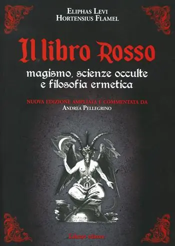Promo Stagionale Il libro rosso. Magismo, scienze occulte e filosofia ermetica. Nuova ediz.