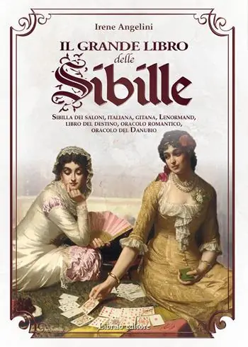 Ultime Pezzi Il grande libro delle Sibille. Sibilla dei saloni, italiana, gitana, Lenormand, libro del destino, oracolo romantico, oracolo del Danubio
