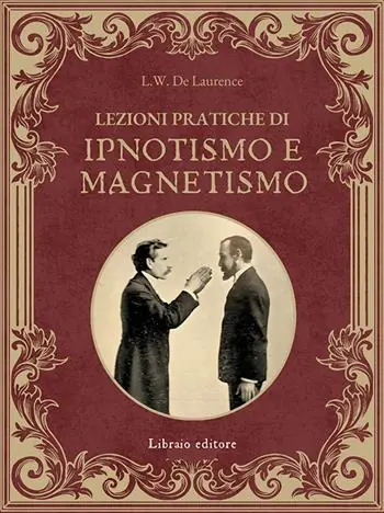 Sconto Lezioni pratiche di ipnotismo e magnetismo