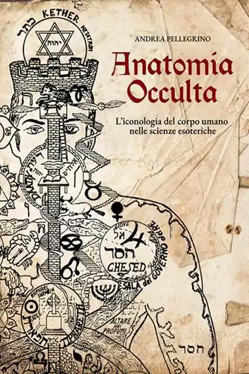 Vendita Finale Anatomia occulta. L‘iconologia del corpo umano nelle scienze esoteriche. Nuova ediz.