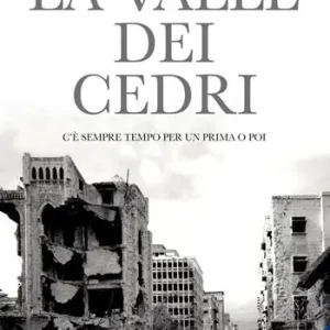 Ultimissimo Modello La valle dei cedri. C‘è sempre tempo per un prima o poi