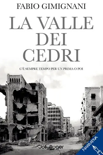 Ultimissimo Modello La valle dei cedri. C‘è sempre tempo per un prima o poi