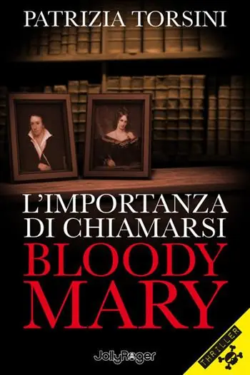Novità L‘importanza di chiamarsi Bloody Mary