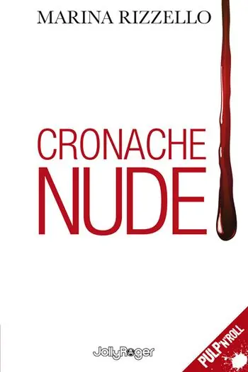 Cronache nude. Con Segnalibro Ultima Occasione