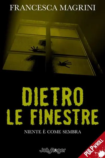 Dietro le finestre. Niente è come sembra Offerta Limitata