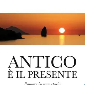 Antico è il presente. L‘amore in una storia Sconto