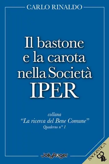 Il bastone e la carota nella società Iper Super Prezzo