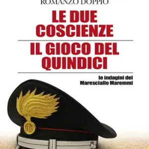 Le due coscienze-Il gioco del Quindici. Le indagini del Maresciallo Maremmi. Con Segnalibro Consegna Rapida