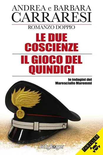 Le due coscienze-Il gioco del Quindici. Le indagini del Maresciallo Maremmi. Con Segnalibro Consegna Rapida