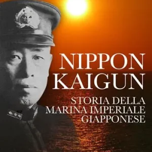 Nippon Kaigun. Storia della Marina Imperiale Giapponese. Con Segnalibro Soddisfatti O Rimborsati