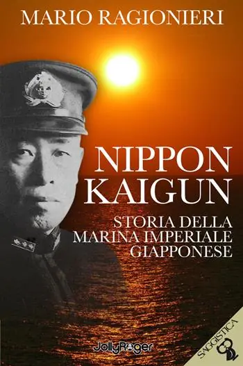 Nippon Kaigun. Storia della Marina Imperiale Giapponese. Con Segnalibro Soddisfatti O Rimborsati