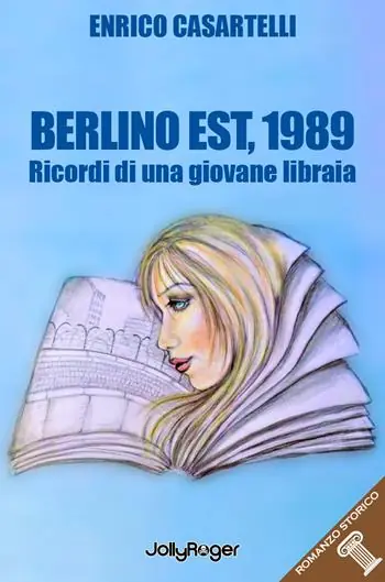Berlino Est, 1989. I ricordi di una giovane libraia. Con Segnalibro Promozione Esclusiva