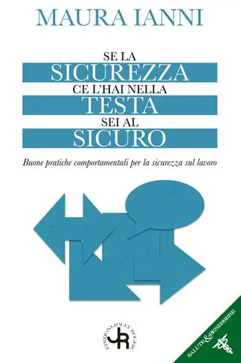 Se la sicurezza ce l‘hai nella testa sei al sicuro. Buone pratiche comportamentali per la sicurezza sul lavoro Solo Oggi