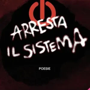 Economico Arresta il sistema. Poesie. Con Segnalibro