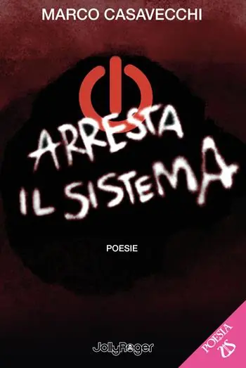 Economico Arresta il sistema. Poesie. Con Segnalibro