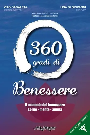 Offerta Limitata 360 gradi di benessere. Il manuale del benessere corpo - mente - anima