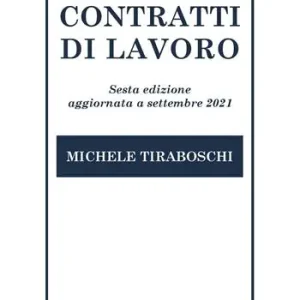 Teoria e pratica dei contratti di lavoro Subito Disponibile