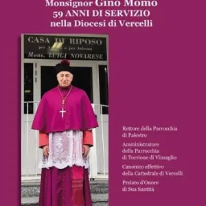Monsignor Gino Momo. 59 anni di servizio nella diocesi di Vercelli. Nuova ediz. Compra Adesso