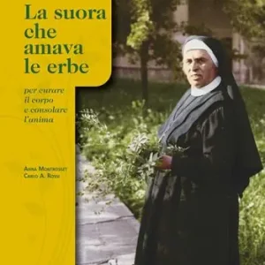 Nuova Collezione Suor Martina. La suora che amava le erbe per curare il corpo e consolare l‘anima