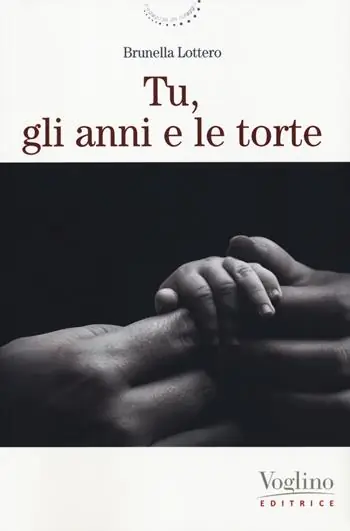 Tu, gli anni e le torte. Nuova ediz. Reso Gratuito