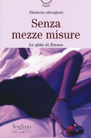 Senza mezze misure. La sfida di Emma Offerta Limitata
