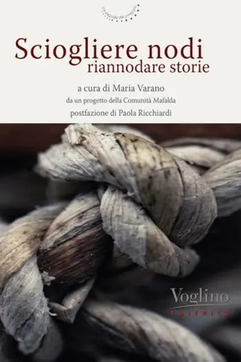 Sciogliere nodi, riannodare storie Ultime Pezzi