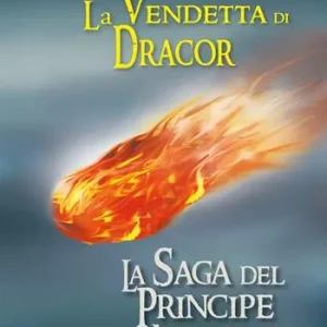La vendetta di Dracor. La saga del Principe Amaron Più Venduto