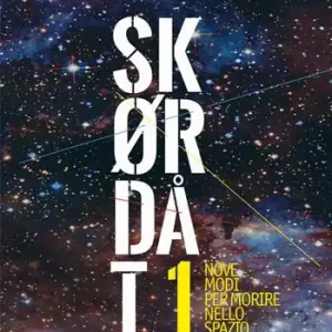 Skordat. Nove modi di morire nello spazio Ultime Pezzi