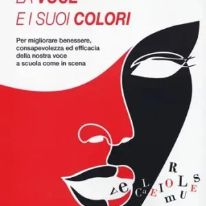 Subito Disponibile La voce e i suoi colori. Con Contenuto digitale per download e accesso online