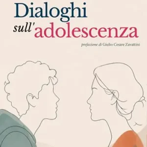 Dialoghi sull‘adolescenza Esclusivo