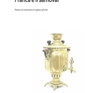 Ultime Pezzi Franca e il samovar. Ediz. integrale