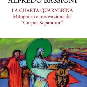 La Charta Quarnerina. Mitopoiesi e innovazione del «Corpus Separatum» Offerta Del Giorno