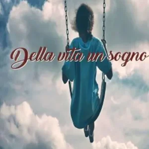 Della vita un sogno Nuova Collezione