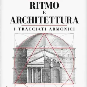 Ritmo e architettura. I tracciati armonici Compra Adesso