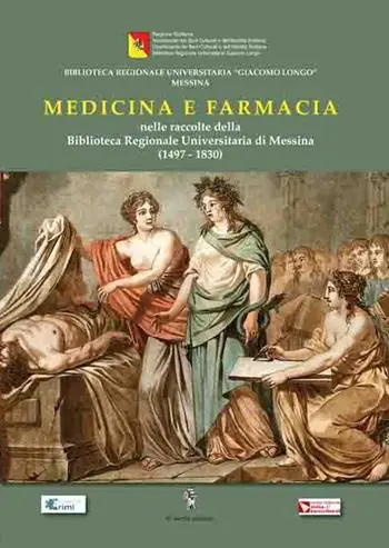 Ultime Pezzi Medicina e farmacia nelle raccolte della Biblioteca Regionale di Messina (1497-1830)