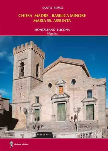 Chiesa madre-Basilica minore Maria SS. Assunta. Montalbano Elicona Offerta Speciale