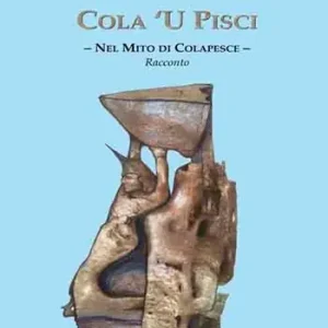 Cola ‘U Pisci. Nel mito di Colapesce Soddisfatti O Rimborsati