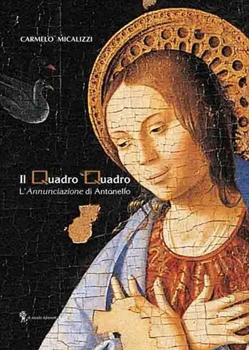 Popolare Il Quadro Quadro. L’«Annunciazione» di Antonello