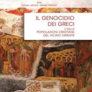 Novità Il genocidio dei greci del Ponto e delle popolazioni cristiane del vicino Oriente